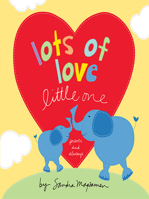 Title details for Lots of Love Little One by Sandra Magsamen - Available